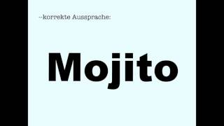 Korrekte Aussprache Mojito [upl. by Airtemak549]