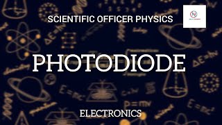 PHOTODIODE  ELECTRONICS  SCIENTIFIC OFFICER PHYSICS [upl. by Ahsemit]