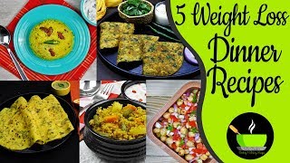 5 Weight Loss Dinner Recipe  Indian Dinner Recipes For Weight Loss  Meal Plan [upl. by France]