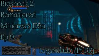 Bioshock 2 Remastered Minervas Den Ep 9 RIP Jenny Legendado Pt BR [upl. by Aciras176]