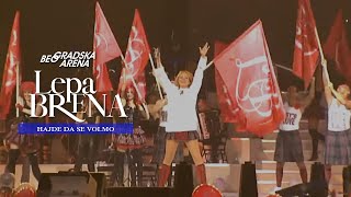 Lepa Brena  Hajde da se volimo  LIVE  BEOGRADSKA ARENA 2011 [upl. by Brunk]