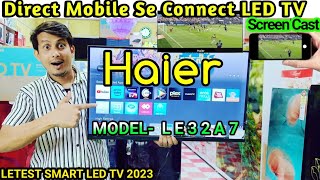 Haier 32 inch Smart LED TV  Haier Letest Smart LED TV 2023  haier review [upl. by Aerdnahs]