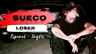 Sueco  Loser  Sub Español  Lyrics [upl. by Oad]