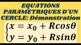 Géométrie analytique Les équations paramétriques dun cercle [upl. by Nedle773]