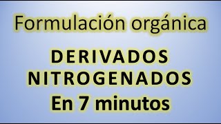 Derivados nitrogenados en 7 minutos con AntonioProfe 👍 Formulación química rápido y fácil ⚛️ [upl. by Cherey]