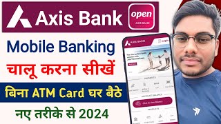 Axis Bank Mobile Banking App Ragistration full Process 2024 [upl. by Acirehs]