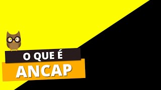 O QUE É ANCAP [upl. by Eelirem]