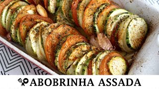 ABOBRINHA ASSADA COM TOMATE E ERVAS  RECEITAS QUE AMO [upl. by Urbannai]