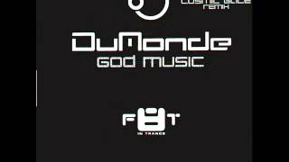 DuMonde  God Music Original Mix [upl. by Parshall165]