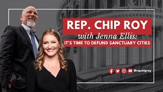 Rep Chip Roy Its time to defund sanctuary cities [upl. by Erastatus]