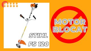 Motor blocat STIHL FS 120 [upl. by Laohcin]