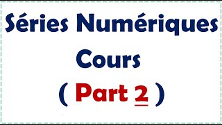 2Séries numériques  le critère de comparaison et le critère de léquivalence [upl. by Dodd]