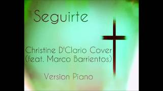 Seguirte  Christine DClario Cover ft Marcos Barrientos  Version Piano [upl. by Rybma]