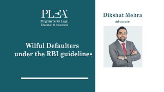 Wilful Defaulters under the RBI guidelines by Dikshat Mehra [upl. by Llebana]