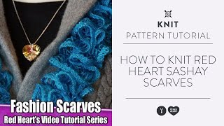 How To Knit Red Heart Sashay Scarves [upl. by Eiwoh292]