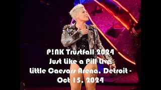 PNK Pink Just Like a Pill Live Trustfall 2024 Detroit MI 101524 [upl. by Harlamert]