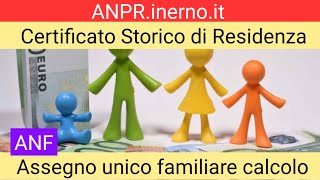 Certificato Storico di Residenza  ANPR  Assegno unico familiare calcolo  ANF [upl. by Auqinihs]