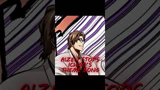 Aizen Stops Ichigos Theme Song😱🤯 [upl. by Drabeck170]