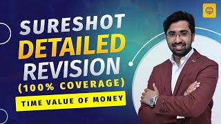 SURE SHOT DETAILED REVISION 100 coverage  Time Value Of Money [upl. by Edson]