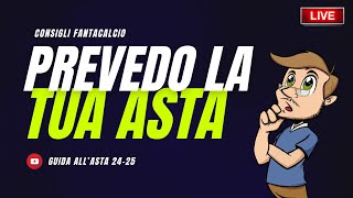 PREVEDO la TUA ASTA  CONSIGLI FANTACALCIO 202425 [upl. by Cooley]