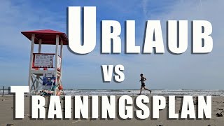 Urlaub vs Trainingsplan [upl. by Joselyn]