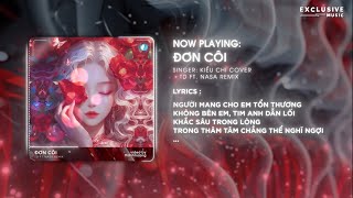 Đơn Côi TD ft Nasa Remix  Kiều Chi Cover  Hot TikTok 2024  Audio Lyrics Video [upl. by Thormora99]