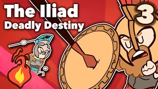 The Iliad  Deadly Destiny  Greek  Extra Mythology  Part 3 [upl. by Leruj]