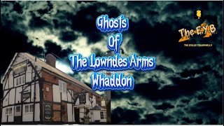 Ghosts of The Lowndes Arms  Whaddon [upl. by Bunns]