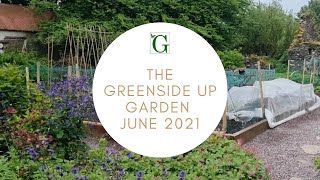 The Greenside Up Garden  Early June 2021 [upl. by Liuqa]