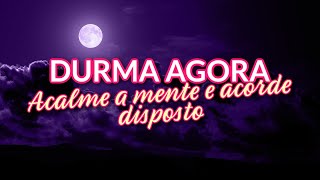 Meditação para DORMIR Durma BEM ACALME a Mente e acorde DISPOSTO [upl. by Nerrad]