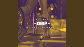 Drip [upl. by Akilat974]