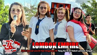 LOMBOK EMPIRE  Special Live Di HUT RI Yang 76 Di Kabol Lombok Tengah [upl. by Honeyman]