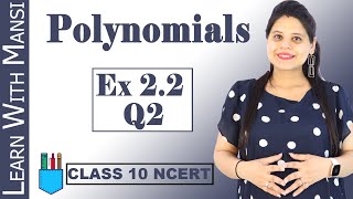 Class 10 Maths  Chapter 2  Exercise 22 Q2  Polynomials  NCERT [upl. by Kreitman]