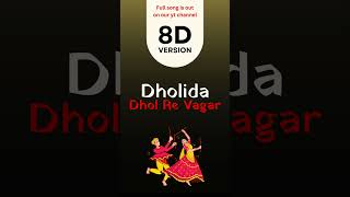 Dholida Dhol Re Vagar  8D Garba Song for Navratri 2024  Festive Beats  LofiShades [upl. by Nevanod830]