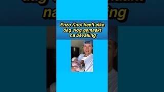 😯👶 Enzo Knol heeft elke dag vlog gemaakt na bevalling enzoknol vlog baby [upl. by Simdars]