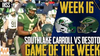 Southlake Carroll vs DeSoto  2023 Week 16 Football Game of the Week [upl. by Nerfe844]