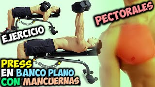 EJERCICIO Para PECTORALES 📢 El PRESS En BANCO PLANO 👉 Con MANCUERNAS  Músculos PECHO [upl. by Olag]