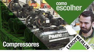 Como Escolher Compressores  Leroy Merlin [upl. by Eneloc]