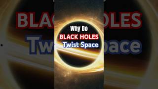 Why Do Black Holes Twist Space 🤯 spaceexploration universe shorts [upl. by Ayn]