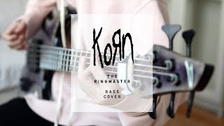 KoRn  The Ringmaster  Bass Cover [upl. by Stephens]