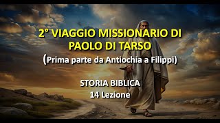 Storia Biblica  2 viaggio missionario di Paolo  Lezione 14 [upl. by Fernandez61]