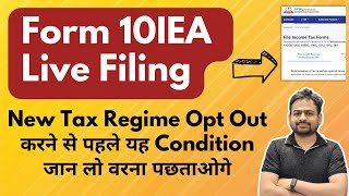 Form 10IEA Income Tax  How to File Form 10IEA For New Tax Regime Opt Out [upl. by Ilohcin378]