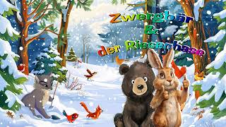 🐻🐰 Zwergbär und der Riesenhase  Das große Schaufeln  Ein lockerflockiges AnhörAbenteuer 🐻🐰 [upl. by Zaremski]