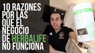 10 Razones por las que el negocio Herbalife NO FUNCIONA [upl. by Lebasile]