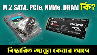 M2 SATA M2 Nvme PCIe DRAM এর বিস্তারিত সহজ ভাষায় Which SSD You Should Buy 2023 TechTalk [upl. by Sidoeht730]