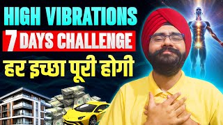 7 दिन का ये Challenge आपकी Vibrations को 500 बढ़ा देगा  Power of Love and Blessings  LOA Hindi [upl. by Mortensen]