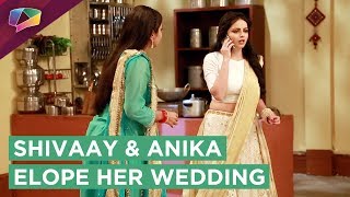 Shivaay Takes Anika And ELOPES From Her Wedding  Ishqbaaaz [upl. by Eelek134]