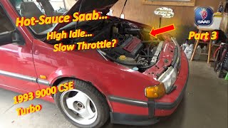 Pt 3 HotSauce SAABHigh IDLE amp Slow THROTTLE 93 9000 CSE Turbo [upl. by Yasmar]