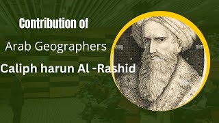 caliph harun alRashid arab geographers [upl. by Kennedy]