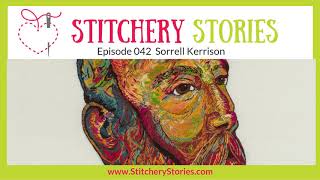 Sorrell Kerrison Creating Hand Embroidered Portraits  Stitchery Stories Podcast [upl. by Osterhus]